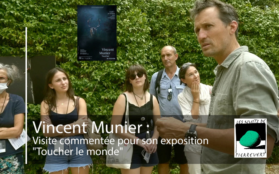 Vidéo : Visite commentée du photographe Vincent Munier pour son exposition « Toucher le monde »